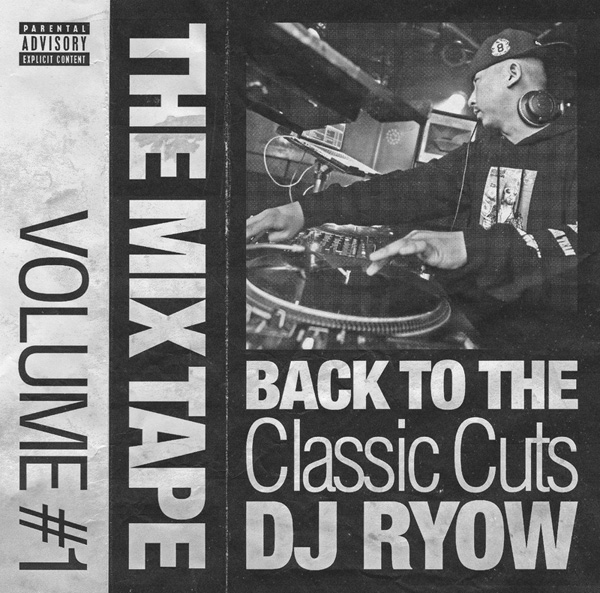 DJ RYOW - THE MIXTAPE VOLUME #1 -BACK TO THE CLASSIC CUTS-